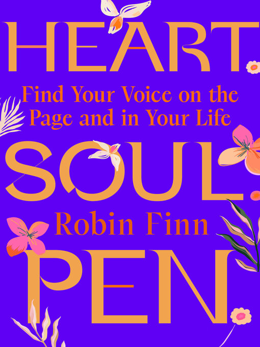 Title details for Heart. Soul. Pen. by Robin Finn - Available